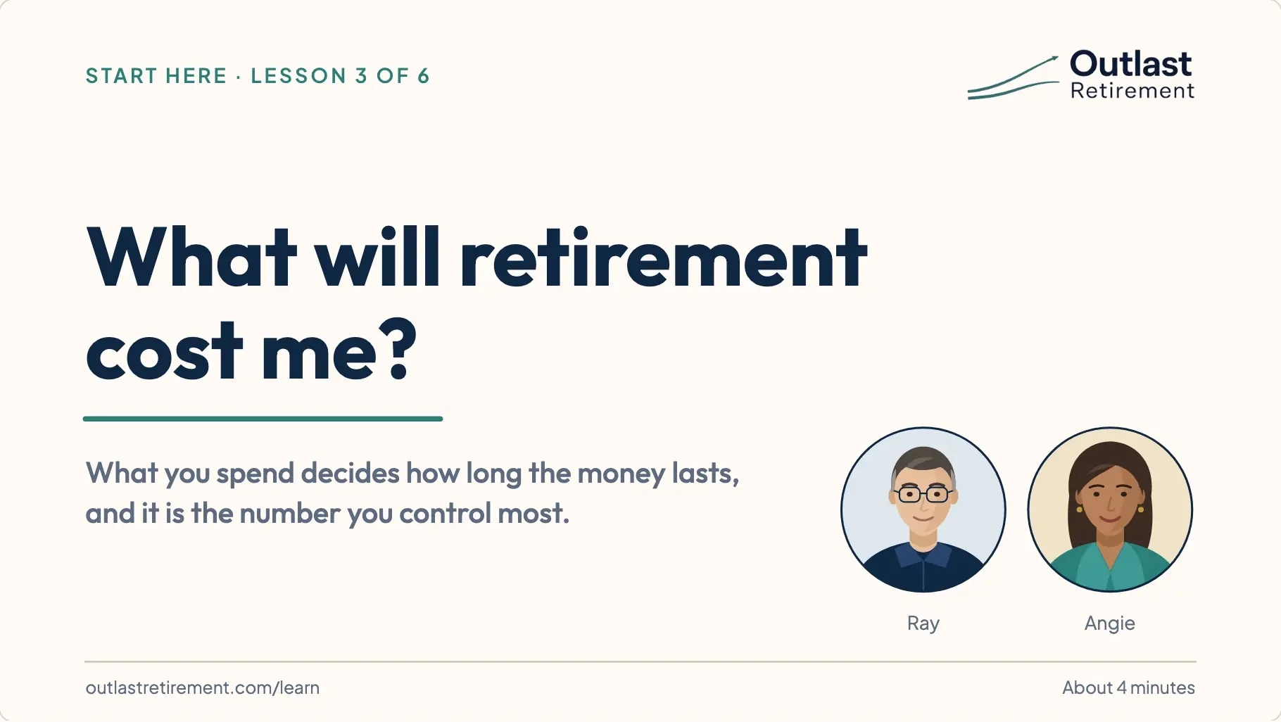 Title slide: What will retirement cost me? What you spend decides how long the money lasts, and it is the number you control most. With portraits of Ray and Angie.