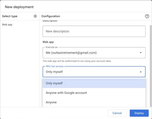 The Web app settings: Execute as Me, and the Who has access list open on Only myself, Anyone with Google account and Anyone.